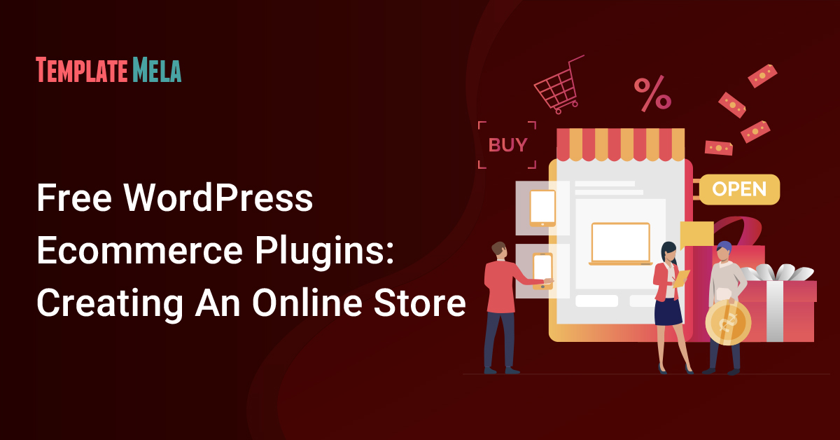 The Free WordPress Ecommerce Plugins: Creating An Online Store
