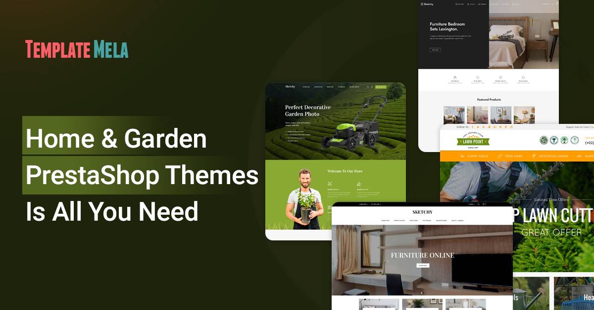 15+ Home and Garden PrestaShop Themes is all You Need To Build a Robust Online Store