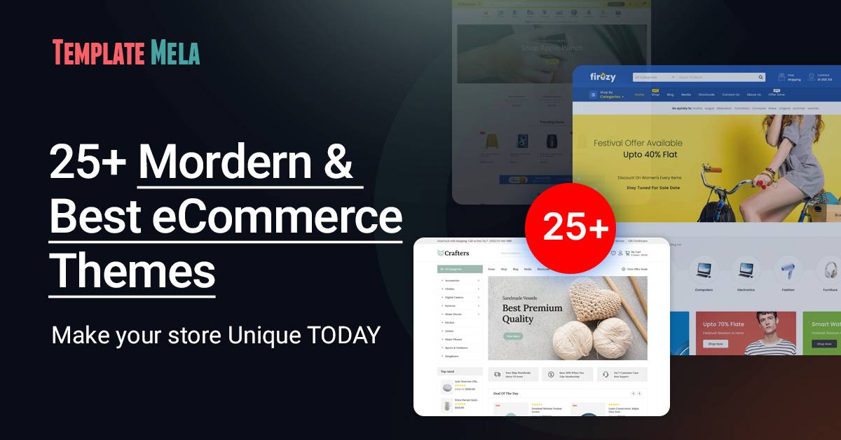 25+ Modern & Best eCommerce Themes: Make Your Store Unique TODAY!