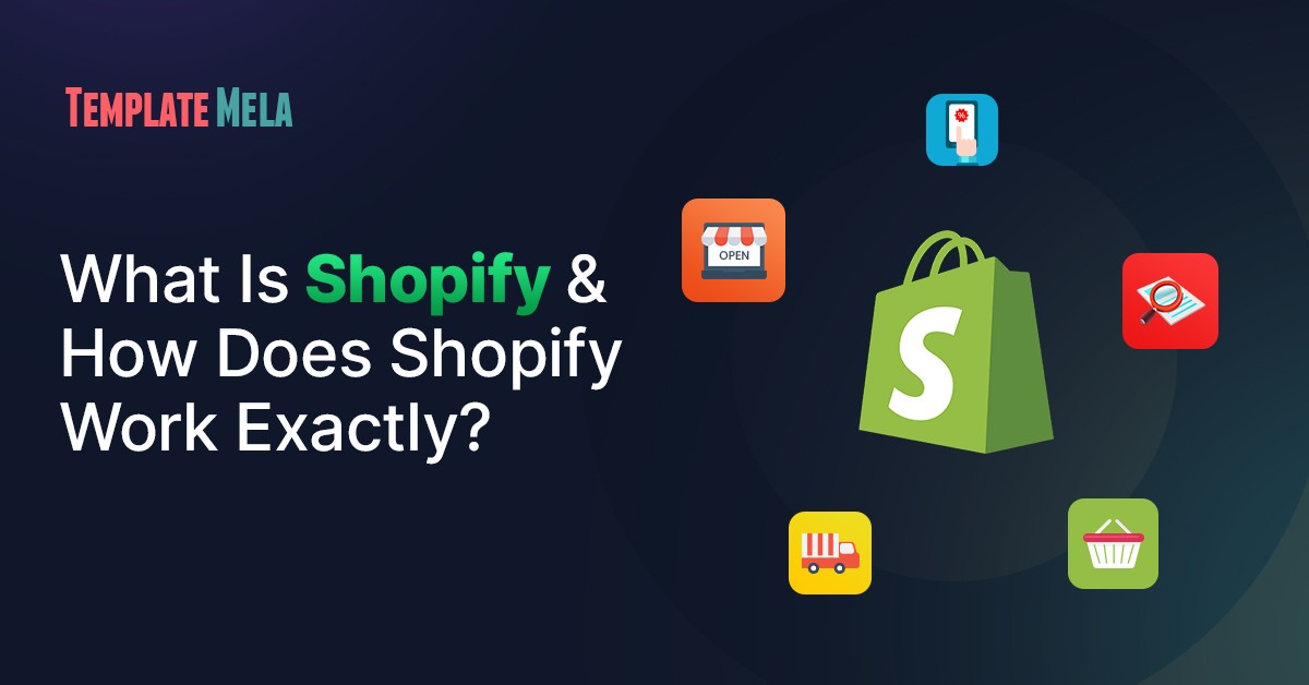 What Is Shopify & How Does Shopify Work Exactly? (April 2022)