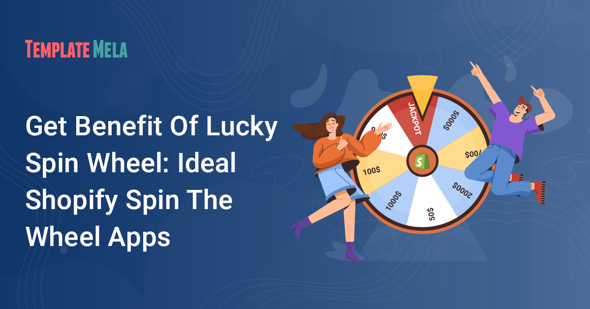 Get Benefit Of Lucky Spin Wheel: 10 Ideal Shopify Spin The Wheel Apps