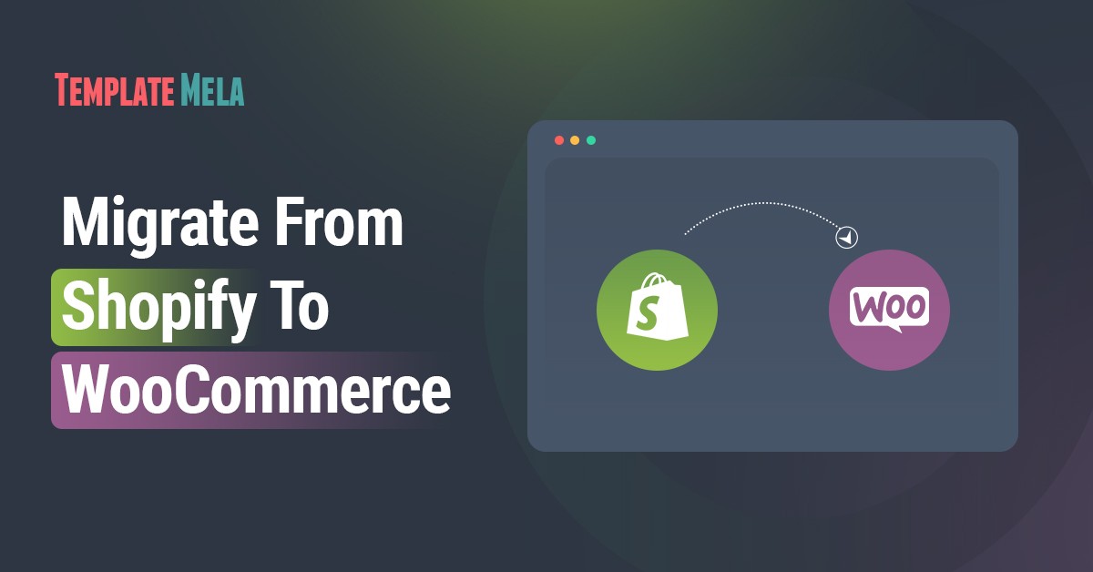 Migrate From Shopify To WooCommerce