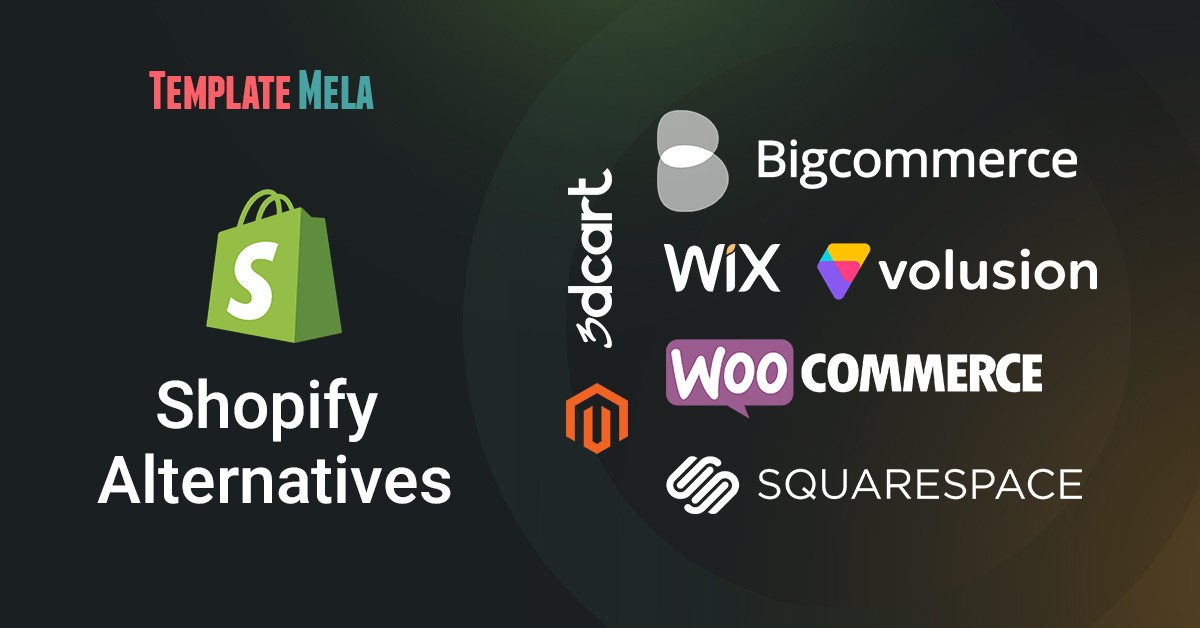 Consider These 7 Best Shopify Alternatives This Year