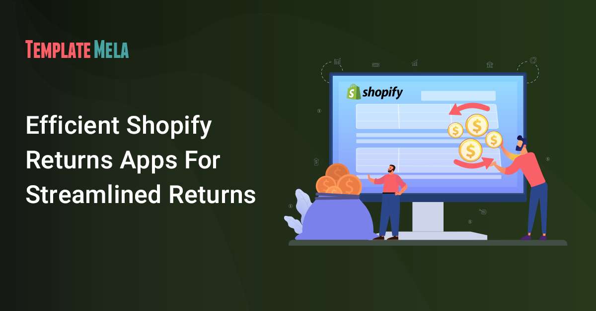 12 Efficient Shopify Returns Apps For Streamlined Returns In 2022