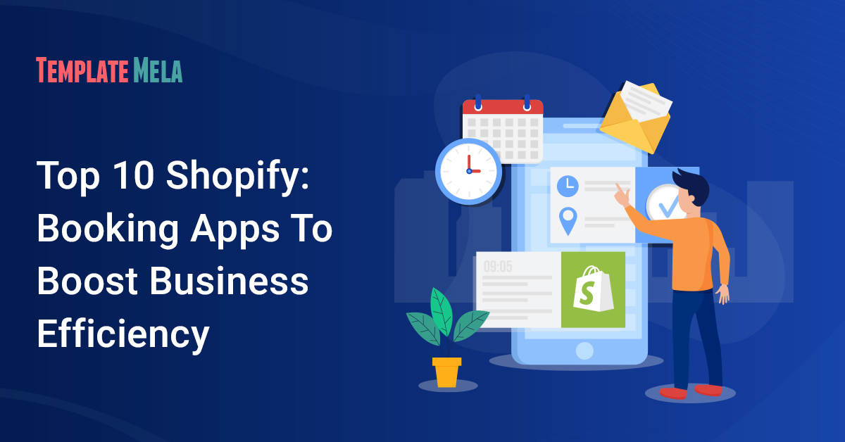 Top 10 Shopify Booking Apps To Boost Business Efficiency