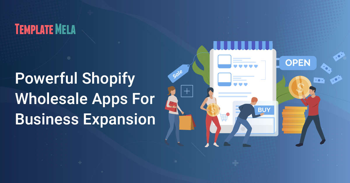 powerful shopify wholesale apps for business expansion