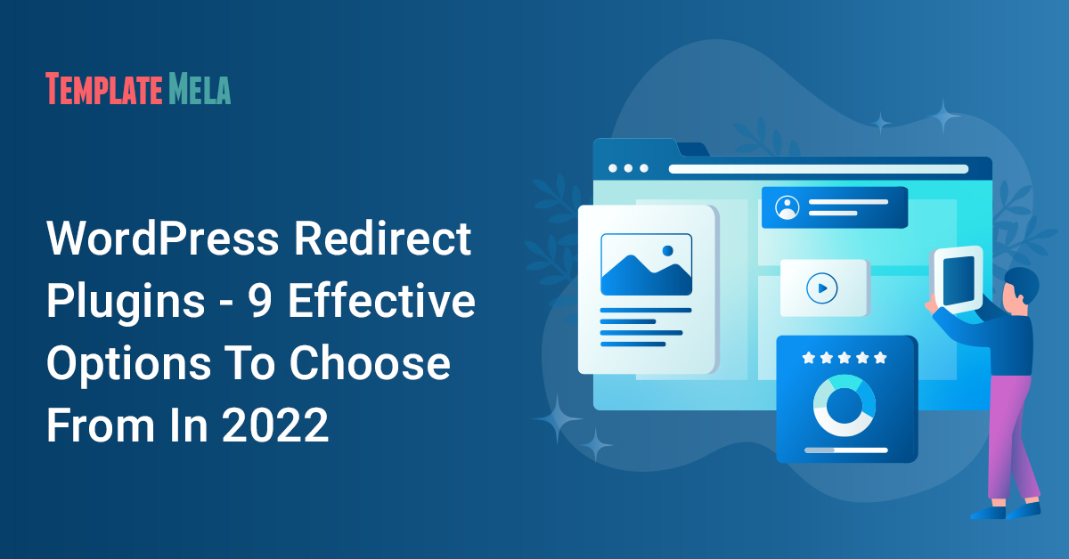 WordPress Redirect Plugins – 9 Effective Options To Choose From In 2022 
